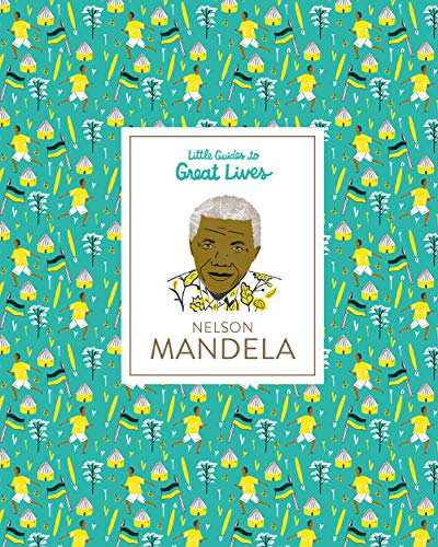 NELSON MANDELA: Little Guides to Great Lives: 1