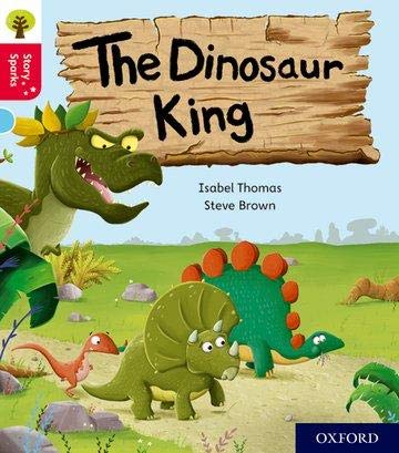 Oxford Reading Tree Story Sparks: Oxford Level 4: The Dinosaur King Oxford Reading Tree Story Sparks: Oxford Level 4: The Dinosaur King von Oxford University Press