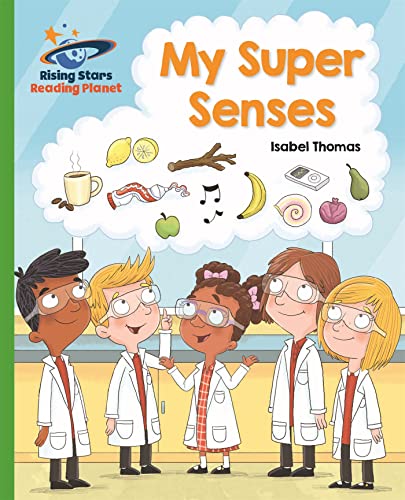 Reading Planet - My Super Senses - Green: Galaxy (Rising Stars Reading Planet)