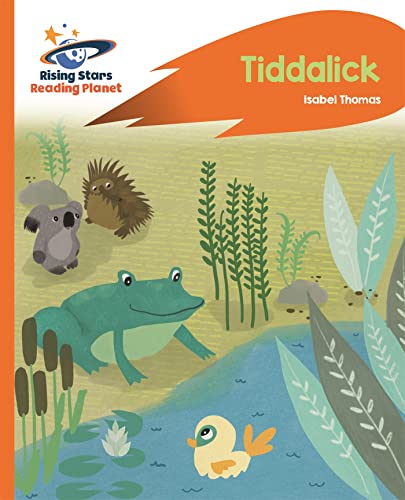 Reading Planet - Tiddalick - Orange: Rocket Phonics (Rising Stars Reading Planet)