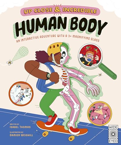 Up Close and Incredible: Human Body: An Interactive Adventure with a 3× Magnifying Glass (1) von Wide Eyed Editions