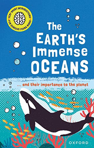 Very Short Introductions for Curious Young Minds: The Earth's Immense Oceans Very Short Introductions for Curious Young Minds: The Earth's Immense Oceans von Oxford University Press