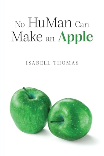 No HuMan Can Make an Apple von Isabell Thomas