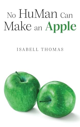 No HuMan Can Make an Apple von Isabell Thomas