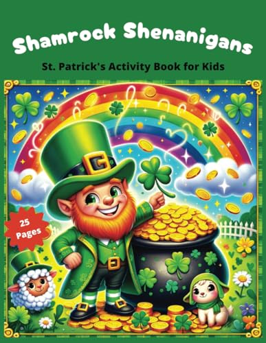 St Patrick's Day Activity Book for Kids: 26 Activities, Dot to Dot, Mazes, Coloring, Counting, Tracing, Drawing and More. Perfect for Kids Age 3-7 von Independently published