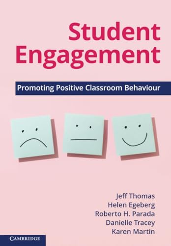 Student Engagement: Promoting Positive Classroom Behaviour Student Engagement: Promoting Positive Classroom Behaviour von Cambridge University Press