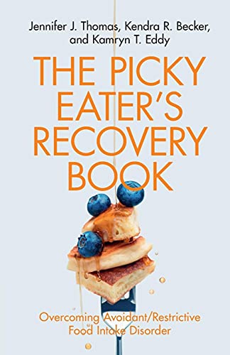 The Picky Eater's Recovery Book: Overcoming Avoidant/Restrictive Food Intake Disorder von Cambridge University Press
