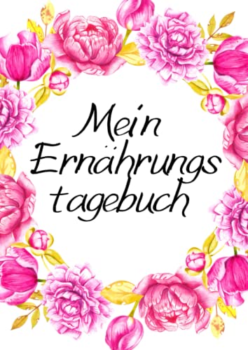 Mein Ernährungstagebuch - Diättagebuch zum eintragen mit Gewicht oder als Wochenplaner Essen a4: Dein Ernährungstagebuch als Hilfe bei einer ... abnehmen oder als Ernährungstagebuch Diabetes Mein Ernährungstagebuch - Diättagebuch zum eintragen mit Gewicht oder als Wochenplaner Essen a4: Dein Ernährungstagebuch als Hilfe bei einer ... abnehmen oder als Ernährungstagebuch Diabetes