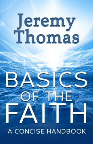 Basics of the Faith: A Concise Handbook