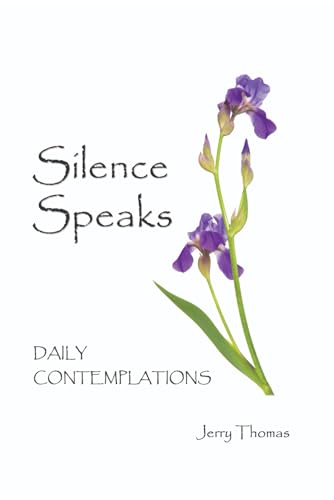 Silence Speaks: Daily Contemplations von Independently published