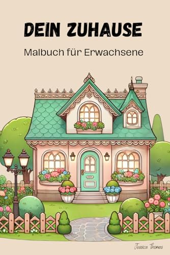 Dein Zuhause: Malbuch für Erwachsene von Independently published