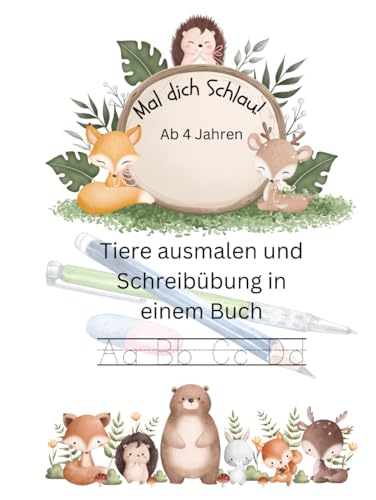 Mal dich Schlau: Tiere ausmalen und Schreibübung in einem