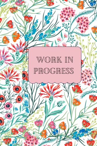 Work in Progress Journal