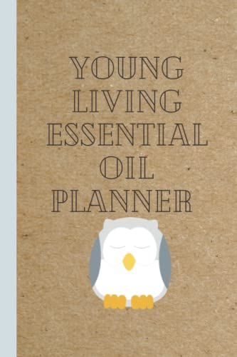Young Living Essential Oil Planner von Independently published