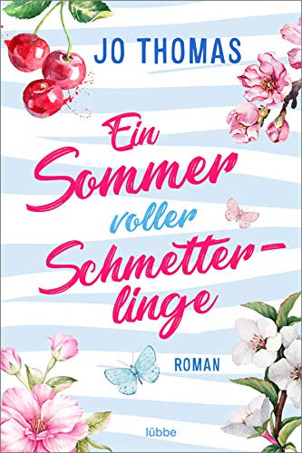 Ein Sommer voller Schmetterlinge: Roman