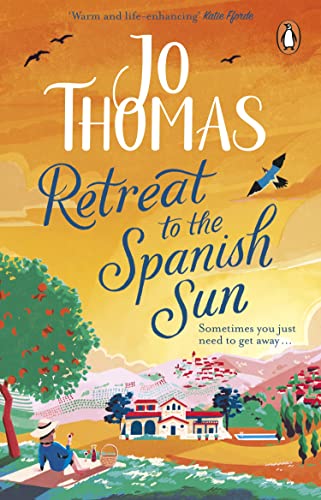 Retreat to the Spanish Sun: Escape to Spain with this feel-good summer romance from the #1 bestseller Retreat to the Spanish Sun: Escape to Spain with this feel-good summer romance from the #1 bestseller