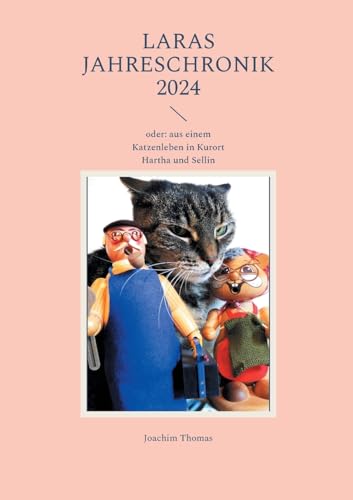 Laras Jahreschronik 2024: oder: aus einem Katzenleben in Kurort Hartha und Sellin von BoD – Books on Demand