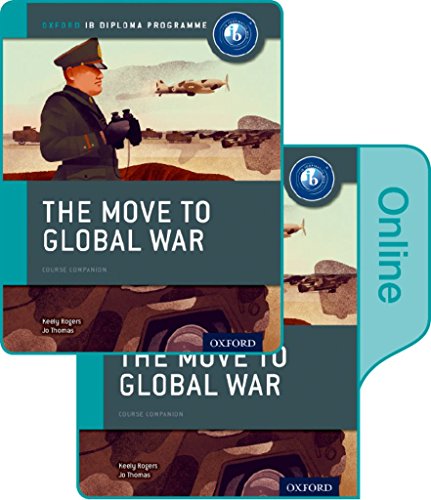 The Move to Global War: IB History Print and Online Pack: Oxford IB Diploma Programme von Oxford University Press