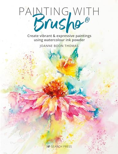 Painting with Brusho: Create Vibrant & Expressive Paintings Using Watercolour Ink Powder von Search Press Ltd