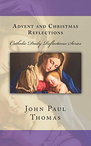 Advent and Christmas Reflections (Catholic Daily Reflections Series, Band 1)