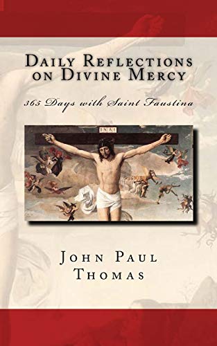 Daily Reflections on Divine Mercy: 365 Days with Saint Faustina von CREATESPACE
