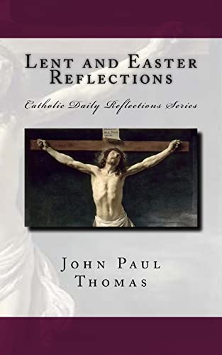 Lent and Easter Reflections (Catholic Daily Reflections Series, Band 2)