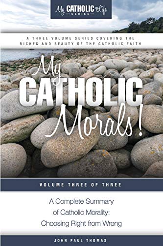 My Catholic Morals! (My Catholic Life! Series, Band 3) von My Catholic Life!