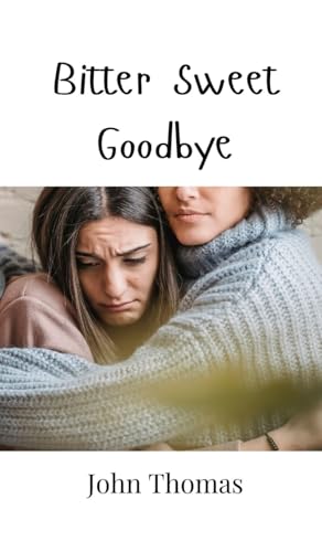 Bitter Sweet Goodbye von Creative Arts Management OÜ
