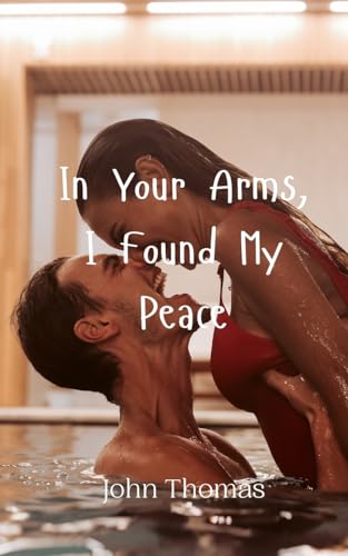 In Your Arms, I Found My Peace von Creative Arts Management OÜ