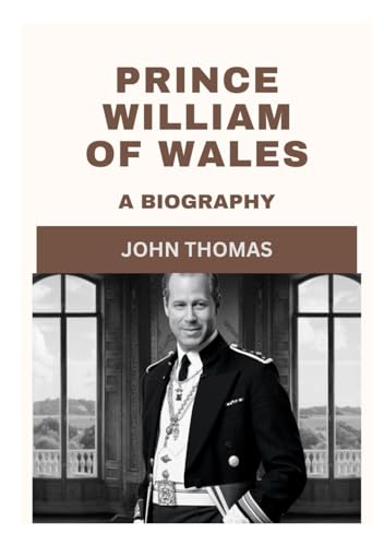 Prince William of Wales: A biography von Independently published