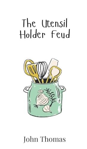 The Utensil Holder Feud von Creative Arts Management OÜ