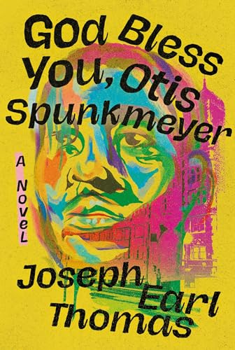 God Bless You, Otis Spunkmeyer: A Novel von Grand Central Publishing