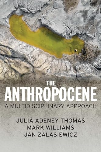 The Anthropocene: A Multidisciplinary Approach von Polity