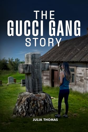 The Gucci Gang Story The Gucci Gang Story von Self-Publish