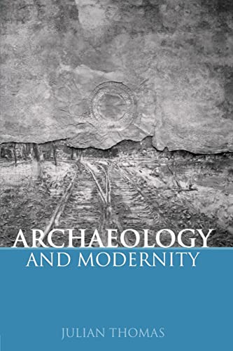 Archaeology and Modernity von Routledge
