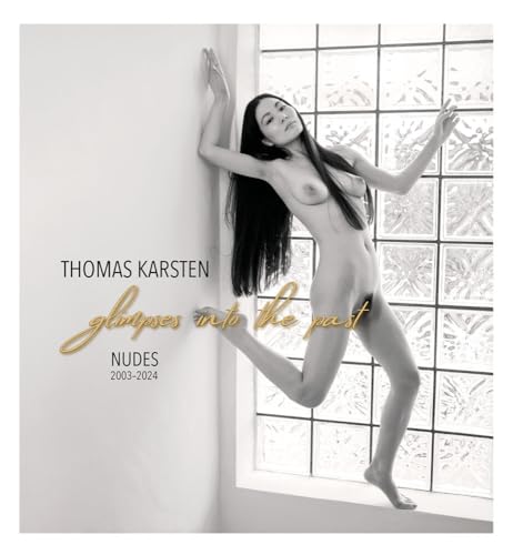 glimpses into the past: nudes 2003-2024 glimpses into the past: nudes 2003-2024 von konkursbuch