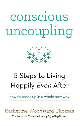 Conscious Uncoupling: The 5 Steps to Living Happily Even After von Yellow Kite
