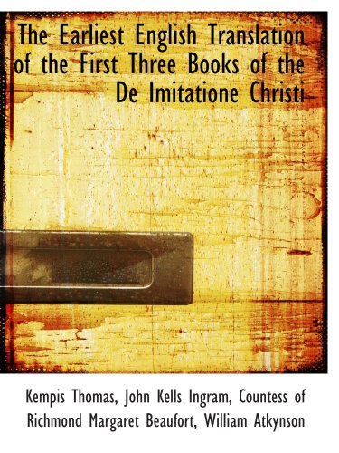 The Earliest English Translation of the First Three Books of the De Imitatione Christi