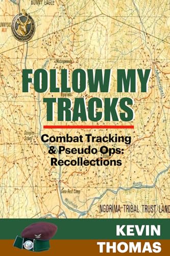 Follow My Tracks: Combat Tracking & Pseudo Operations: Recollections