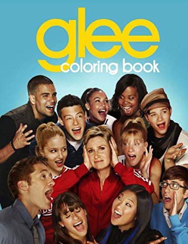 Glee Coloring Book: A New Coloring Book For Adults To Relax And Relieve Stress. A Must-Have Items With A Bunch Images Of Glee Characters