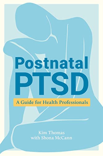 Postnatal PTSD: A Guide for Health Professionals von Jessica Kingsley Publishers
