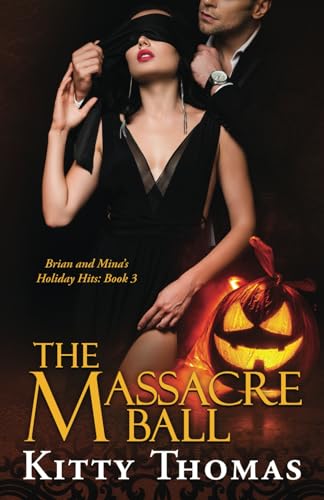The Massacre Ball (Brian and Mina's Holiday Hits, Band 3) von Blue Pencil Media