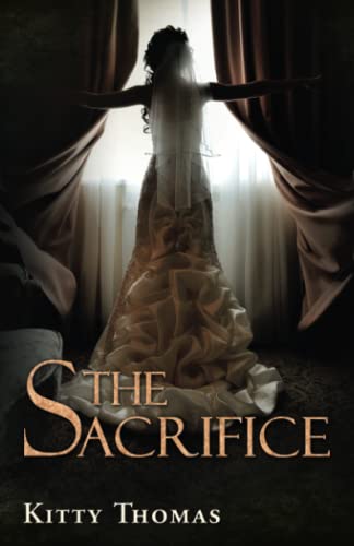 The Sacrifice: A dark captive arranged marriage romance (Dark Wedding Duet, Band 2) von Blue Pencil Media