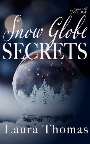 Snow Globe Secrets von Anaiah Press