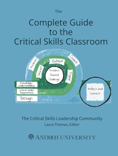 The Complete Guide to the Critical Skills Classroom: The Critical Skills Leadership Community von Independently published