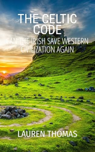 The Celtic Code: Can the Irish Save Western Civilization Again The Celtic Code: Can the Irish Save Western Civilization Again von ISBN