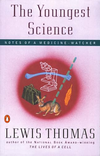 The Youngest Science: Notes of a Medicine-Watcher (Alfred P. Sloan Foundation Series) von Penguin