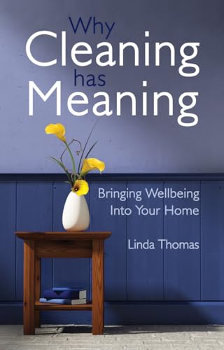 Why Cleaning Has Meaning: Bringing Wellbeing Into Your Home von Floris Books