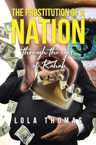 The Prostitution of a Nation through the eyes of Rahab von Covenant Books