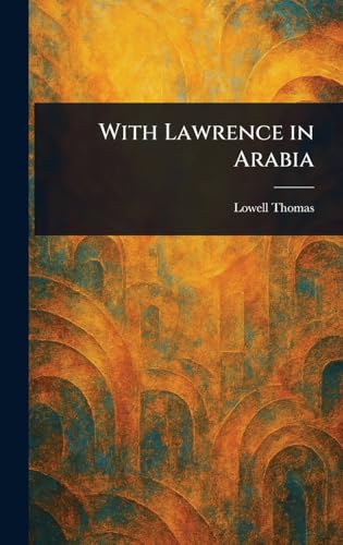 With Lawrence in Arabia